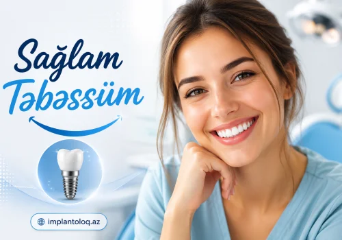 Saglam Tebessum ucun Implantoloq Mesleheti